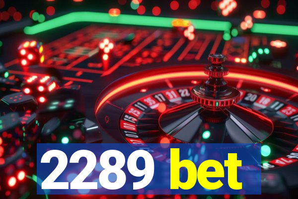 2289 bet